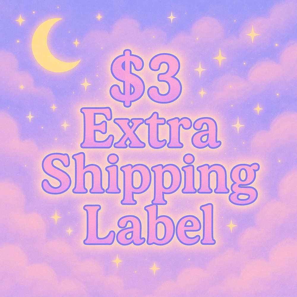 $3 extra shipping label 💕